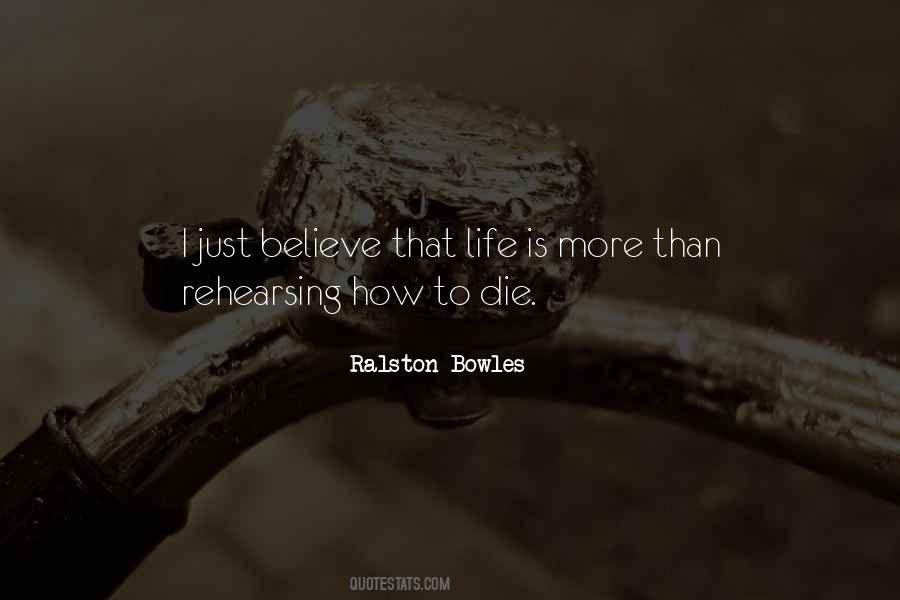 Ralston Bowles Quotes #1297665