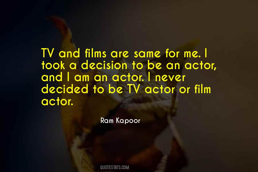 Ram Kapoor Quotes #1228717