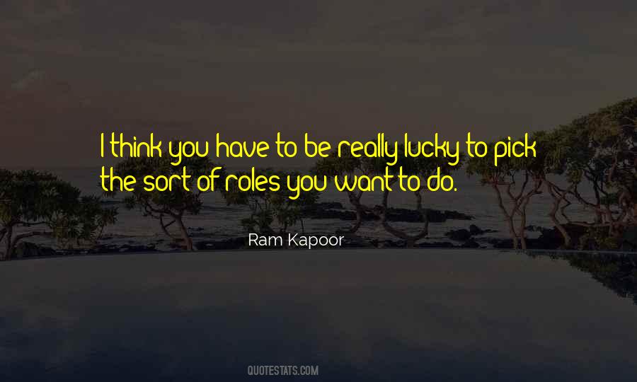 Ram Kapoor Quotes #1814137