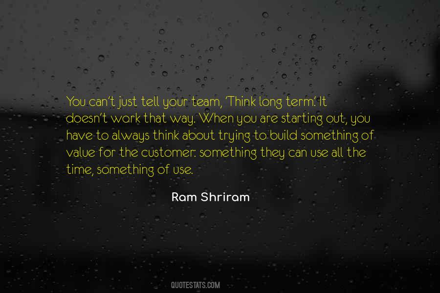 Ram Shriram Quotes #1124760