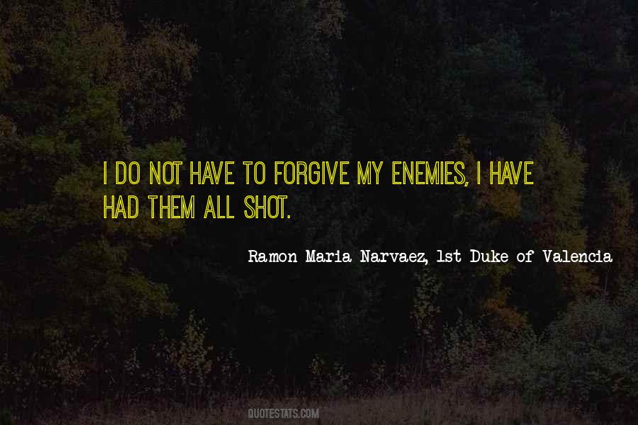 Ramon Maria Narvaez, 1st Duke Of Valencia Quotes #376947 Ramon Maria Narvaez, 1st Duke Of Valencia Quotes #376947