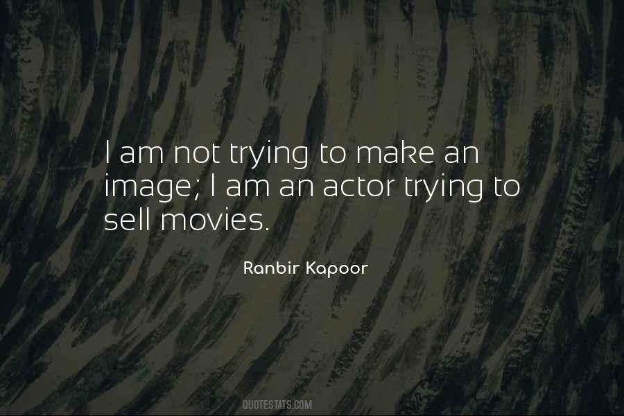 Ranbir Kapoor Quotes #1118051