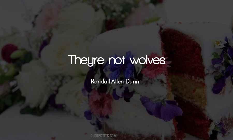 Randall Allen Dunn Quotes #1082199