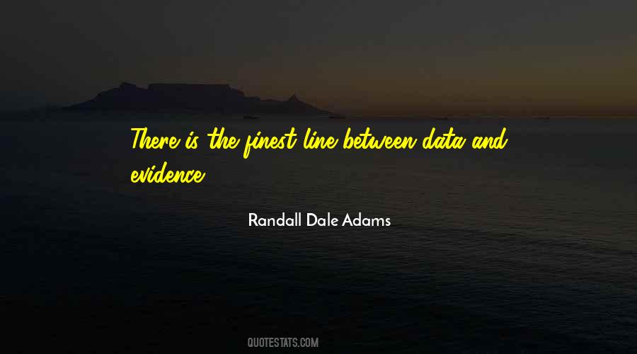 Randall Dale Adams Quotes #870739