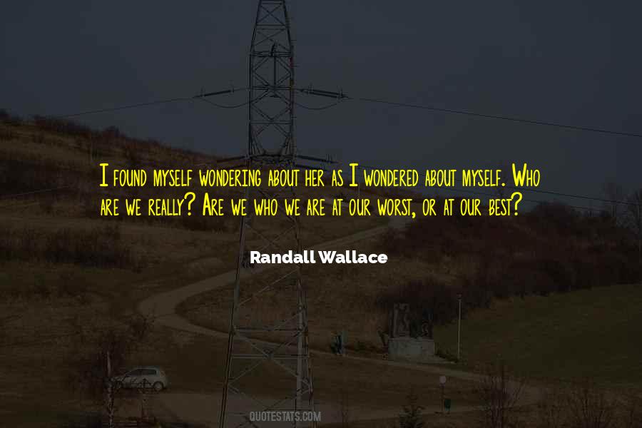 Randall Wallace Quotes #373602