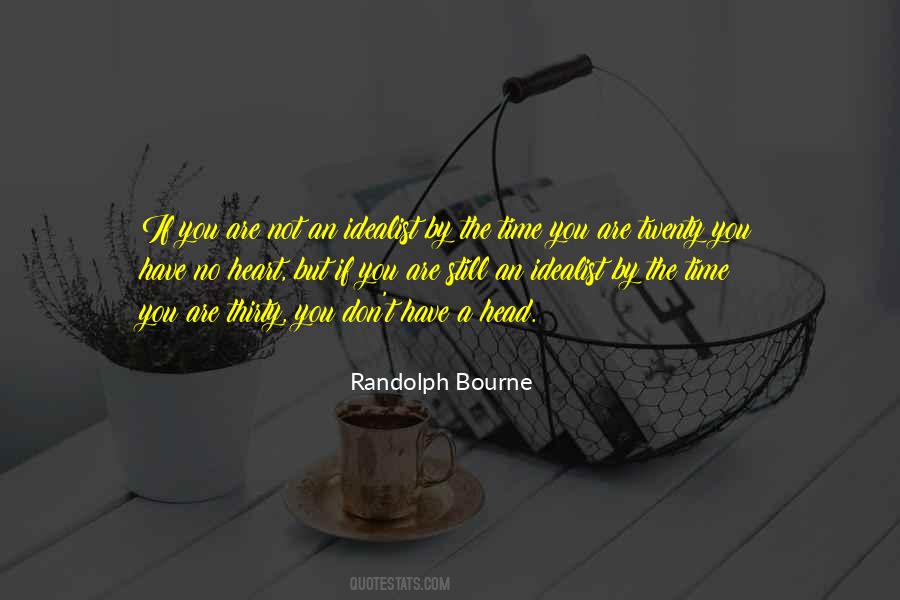 Randolph Bourne Quotes #1479860