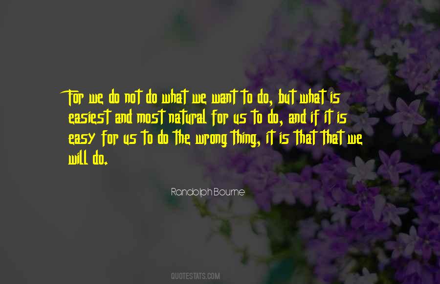 Randolph Bourne Quotes #1793420