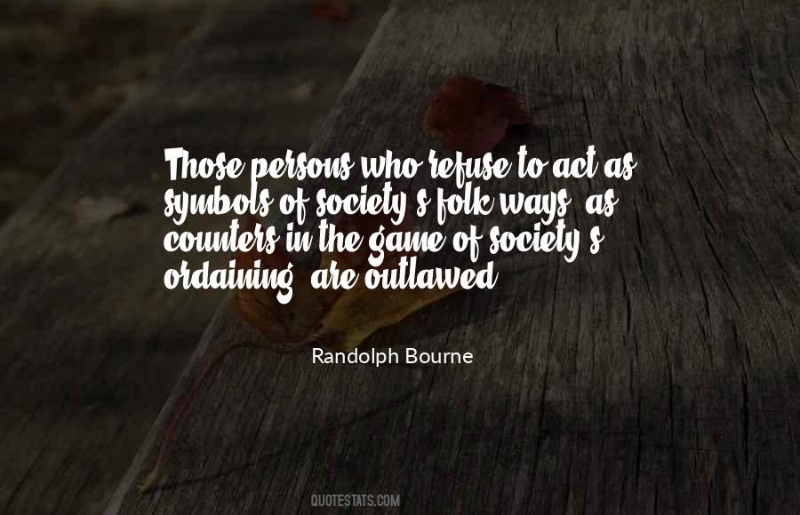 Randolph Bourne Quotes #622915