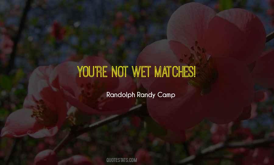 Randolph Randy Camp Quotes #349190