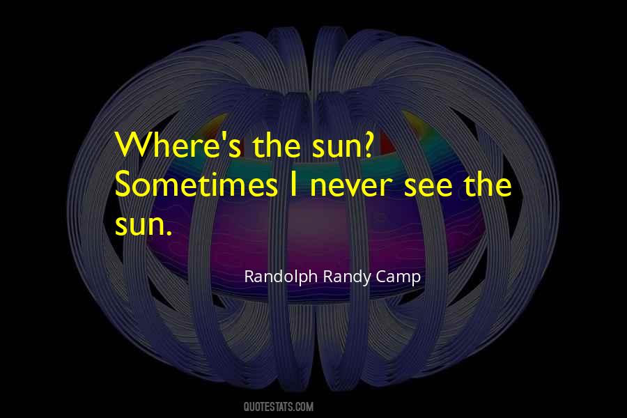 Randolph Randy Camp Quotes #403086