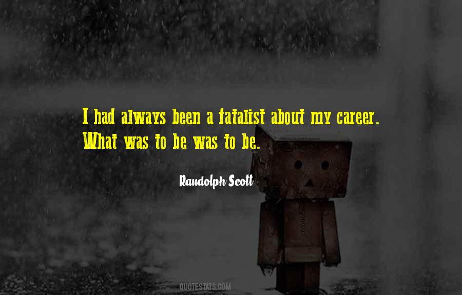 Randolph Scott Quotes #827837