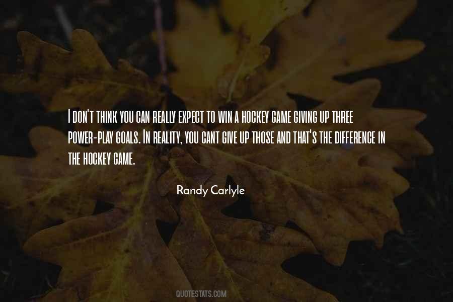 Randy Carlyle Quotes #290644