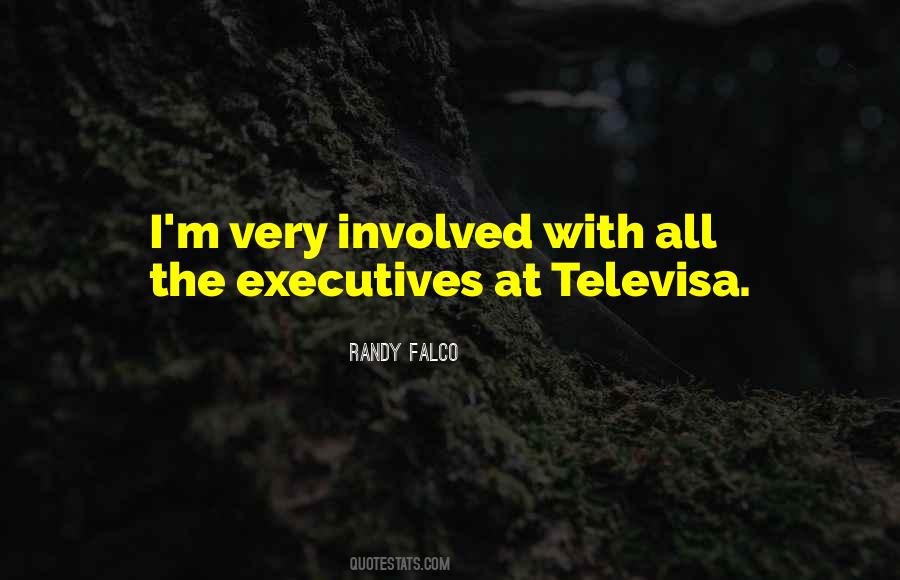 Randy Falco Quotes #1704891