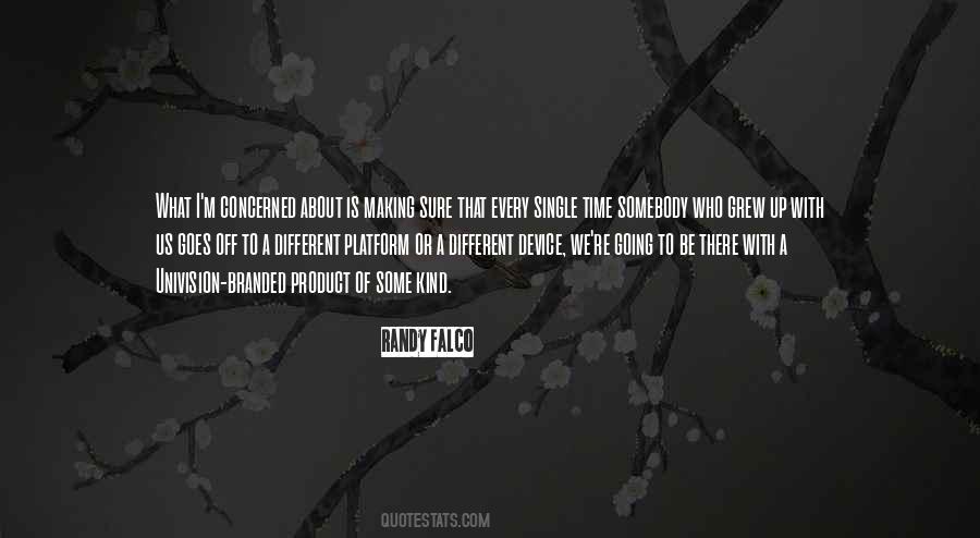 Randy Falco Quotes #556516