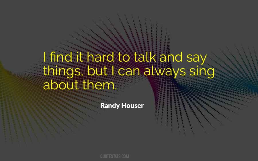 Randy Houser Quotes #1021013