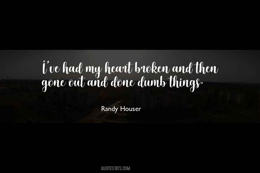 Randy Houser Quotes #1648200
