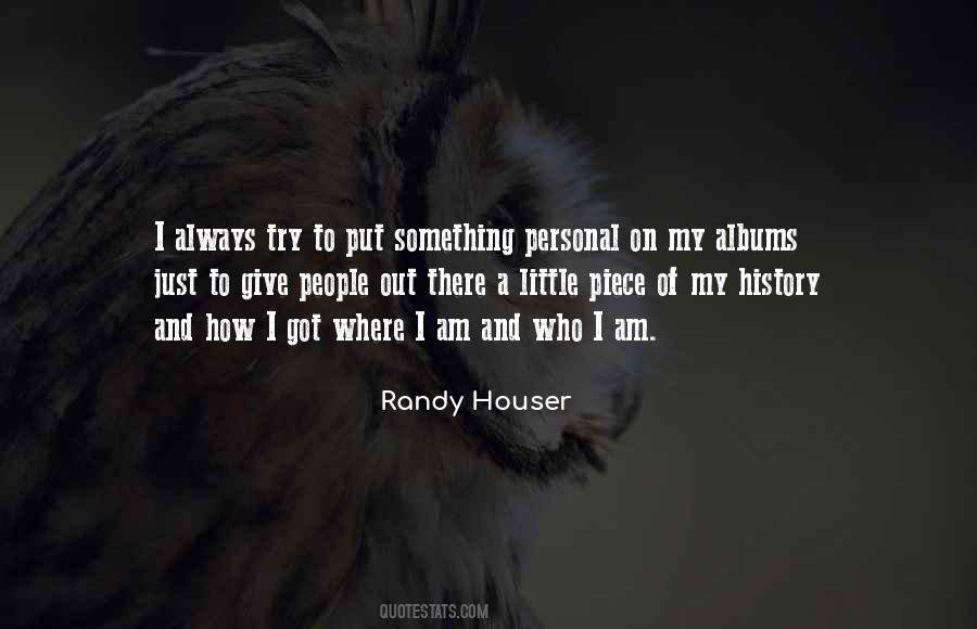 Randy Houser Quotes #509482