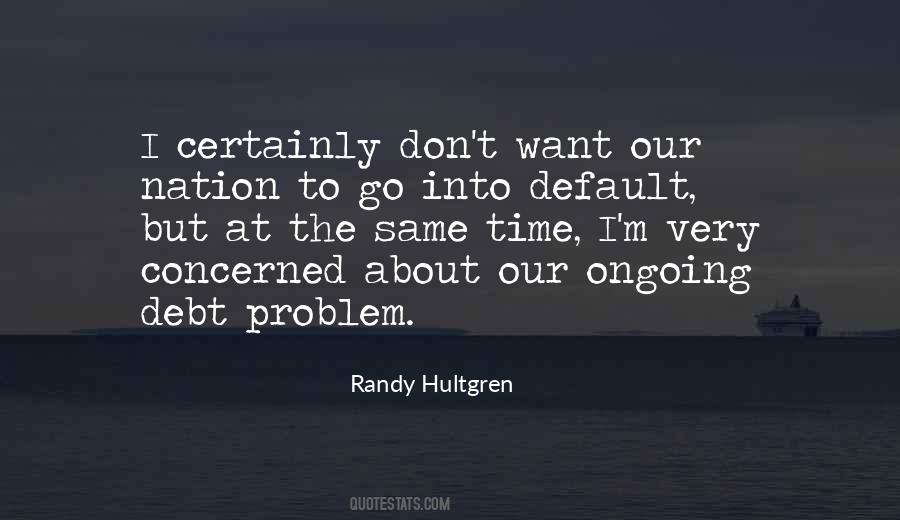 Randy Hultgren Quotes #1820027