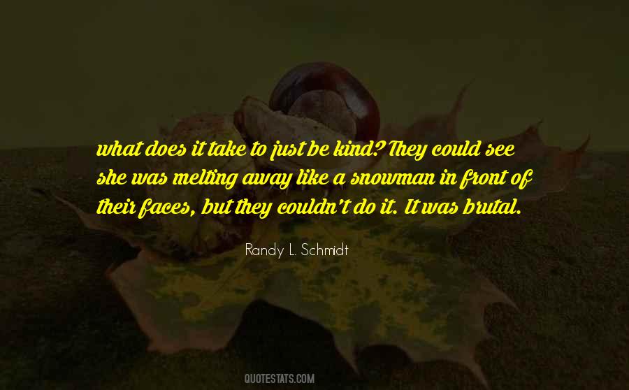 Randy L. Schmidt Quotes #1689113 Randy L. Schmidt Quotes #1689113