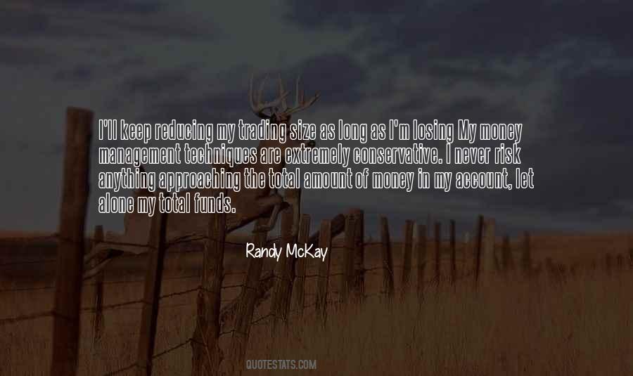 Randy McKay Quotes #1816919