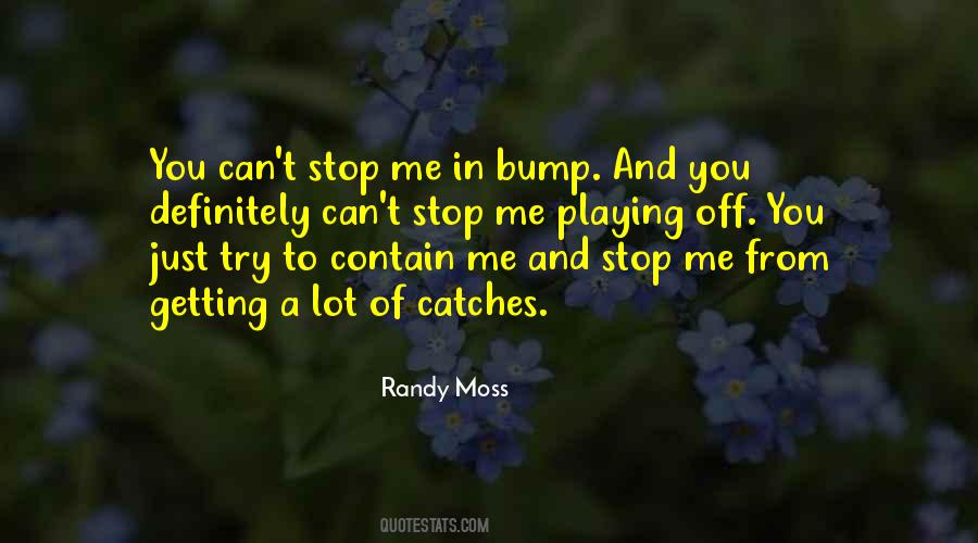 Randy Moss Quotes #1324693