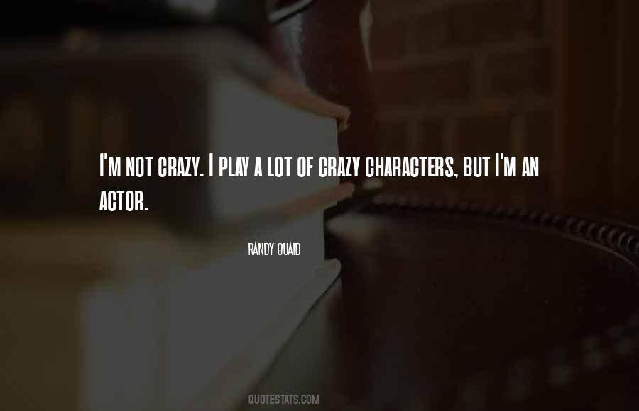 Randy Quaid Quotes #1279499