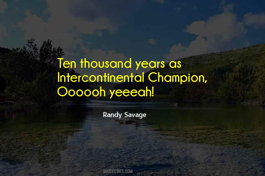 Randy Savage Quotes #1843099