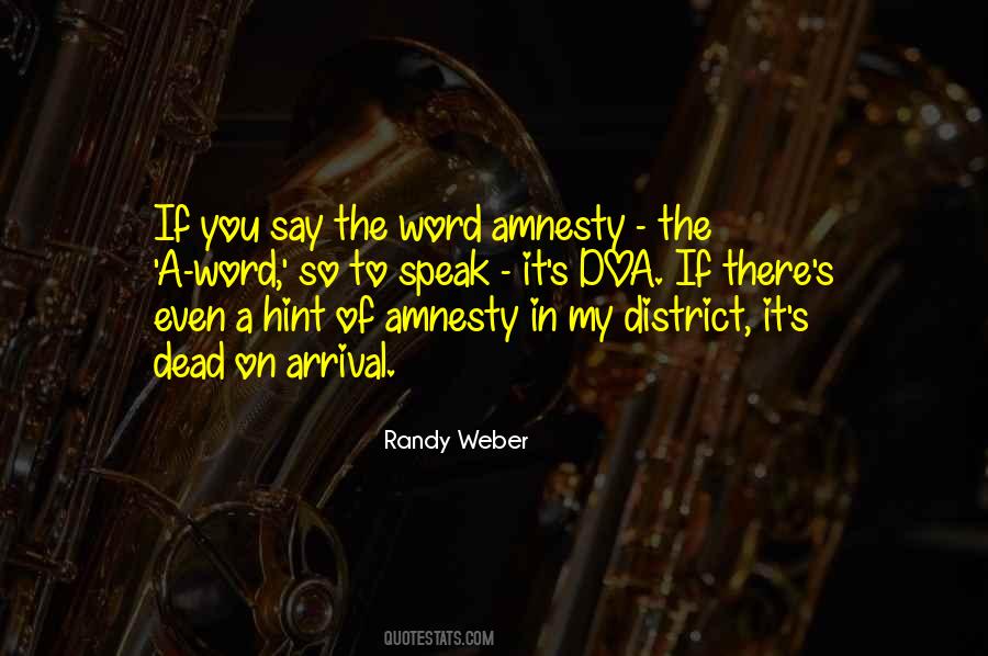 Randy Weber Quotes #1277521