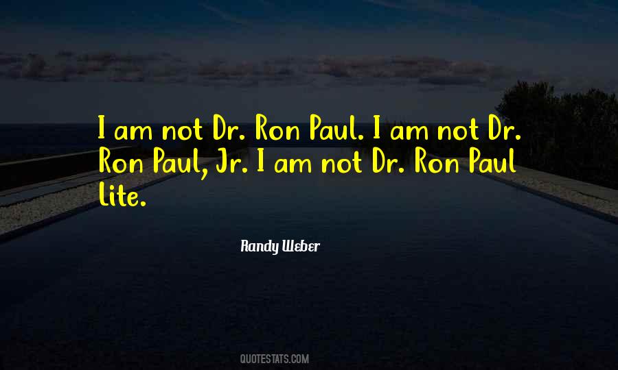 Randy Weber Quotes #94593