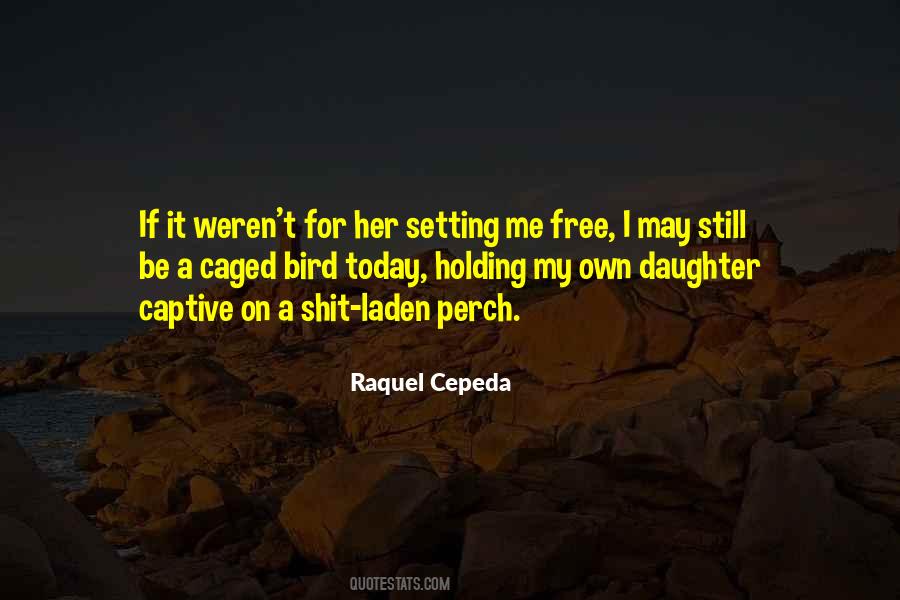 Raquel Cepeda Quotes #520784