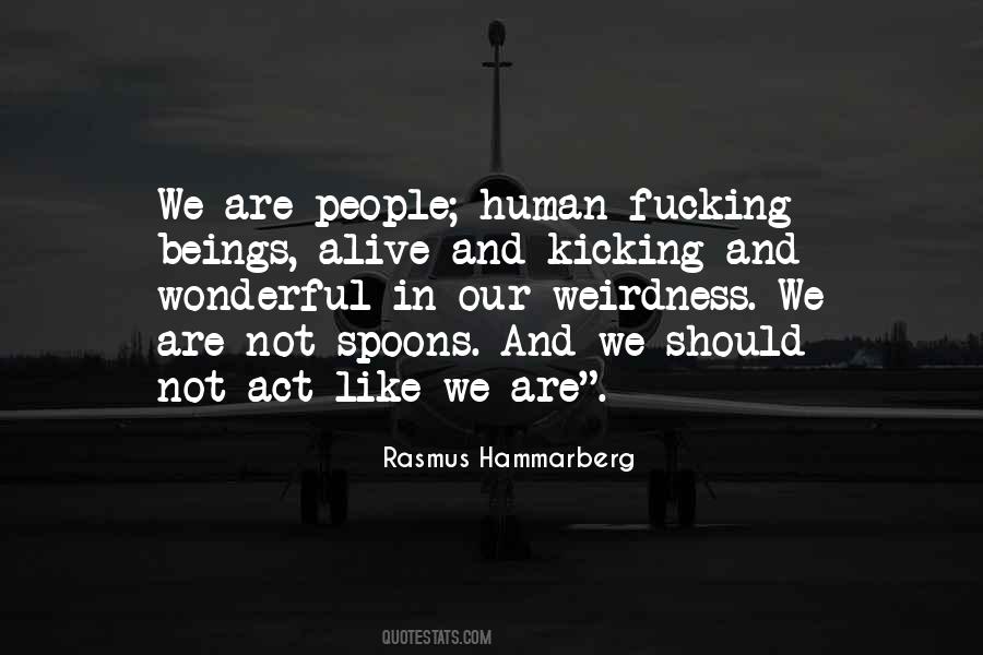 Rasmus Hammarberg Quotes #335278 Rasmus Hammarberg Quotes #335278