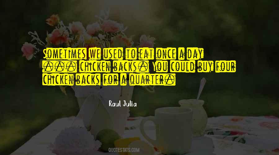 Raul Julia Quotes #159859