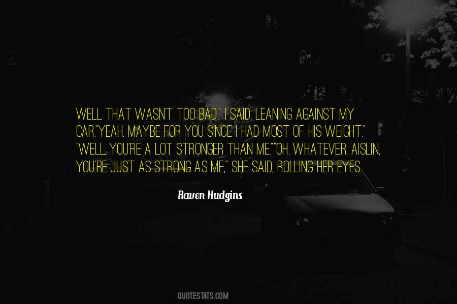 Raven Hudgins Quotes #18966