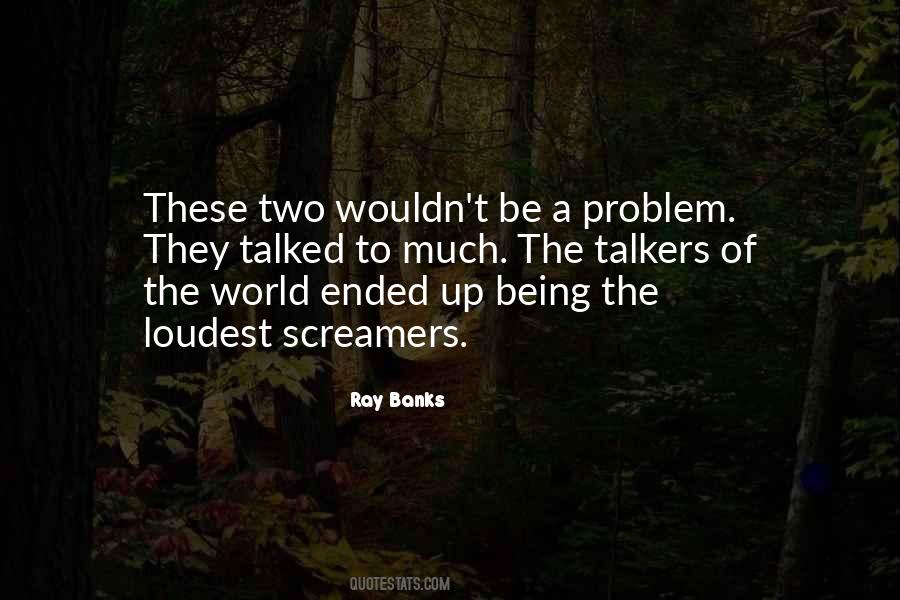 Ray Banks Quotes #605336 Ray Banks Quotes #605336