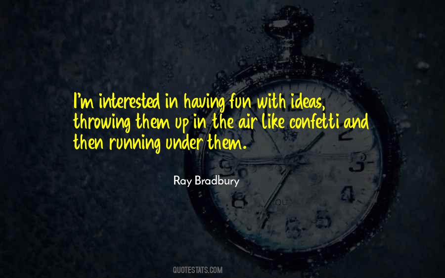 Ray Bradbury Quotes #1842628