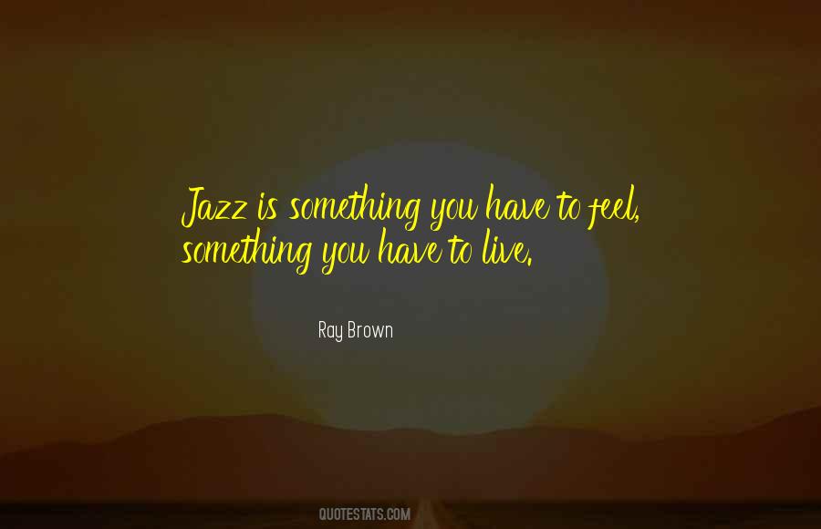 Ray Brown Quotes #1352886