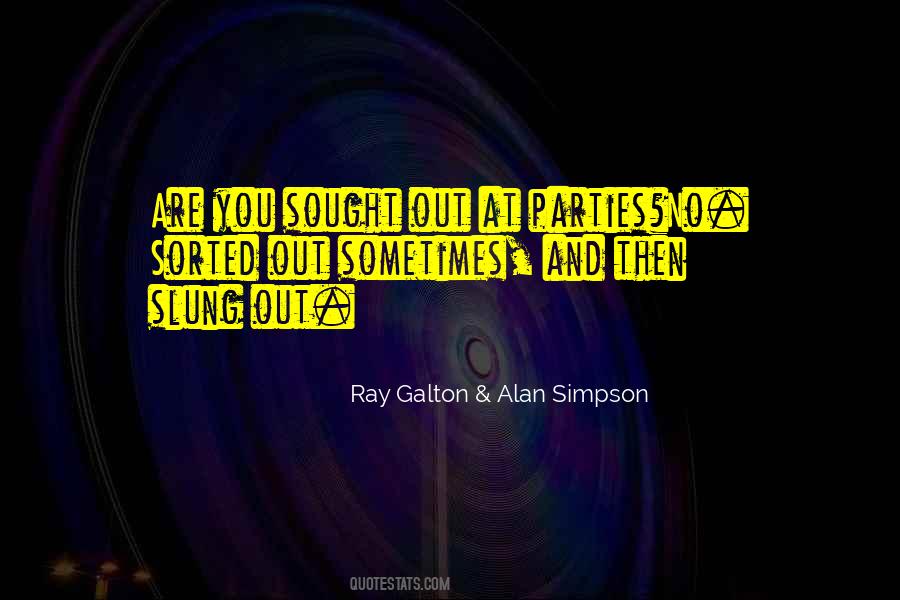 Ray Galton & Alan Simpson Quotes #725140