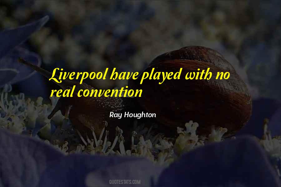 Ray Houghton Quotes #1483319