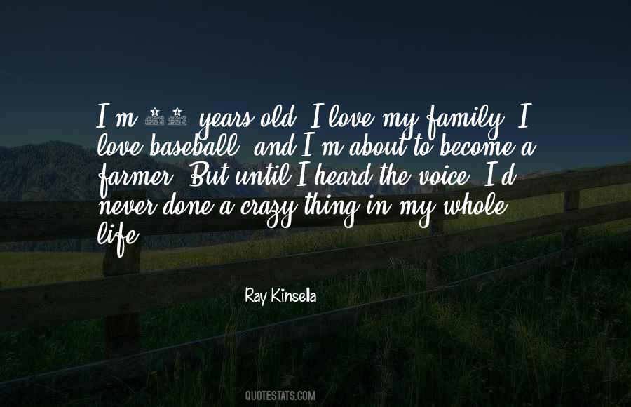 Ray Kinsella Quotes #881756