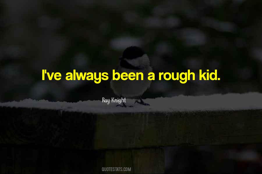 Ray Knight Quotes #1371220