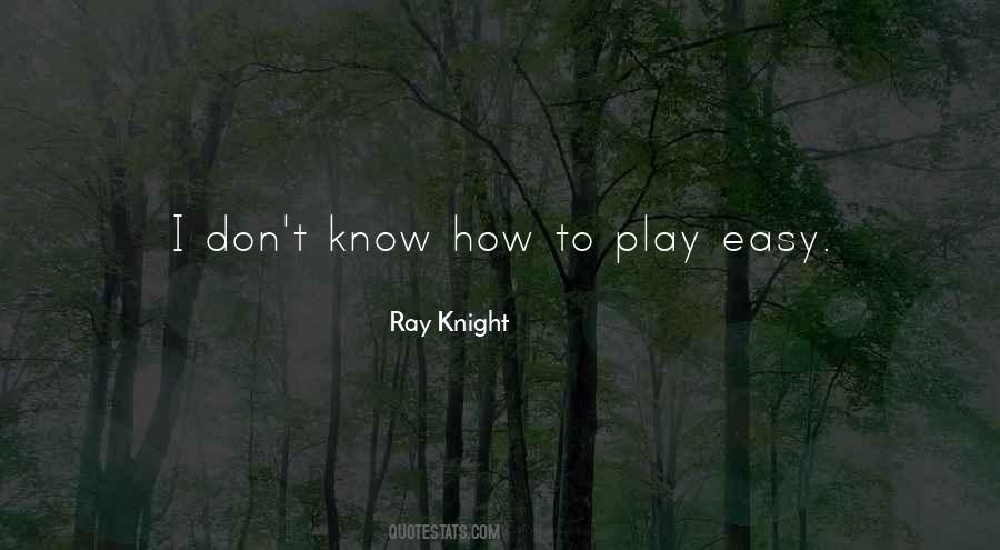 Ray Knight Quotes #612469
