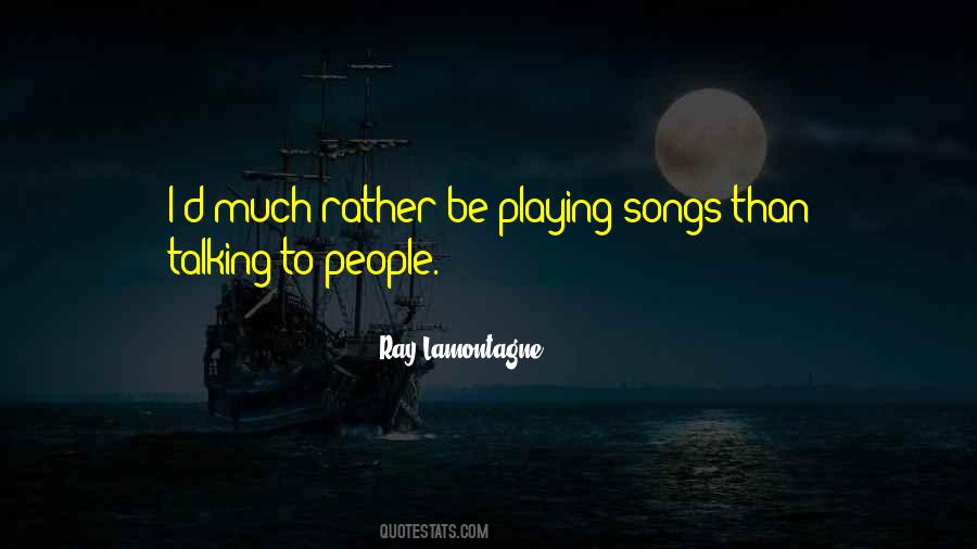 Ray Lamontagne Quotes #1432677