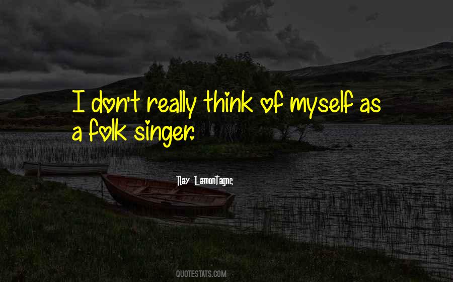 Ray Lamontagne Quotes #1481161