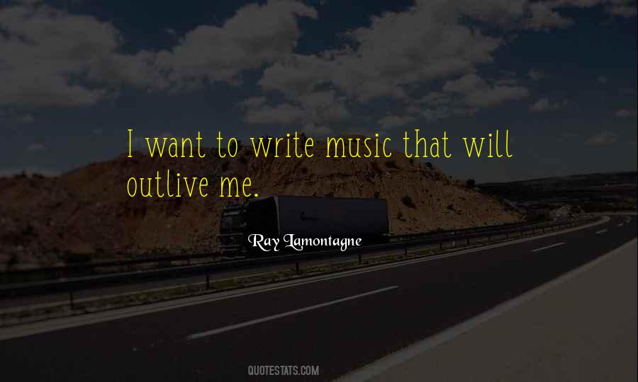 Ray Lamontagne Quotes #1557553