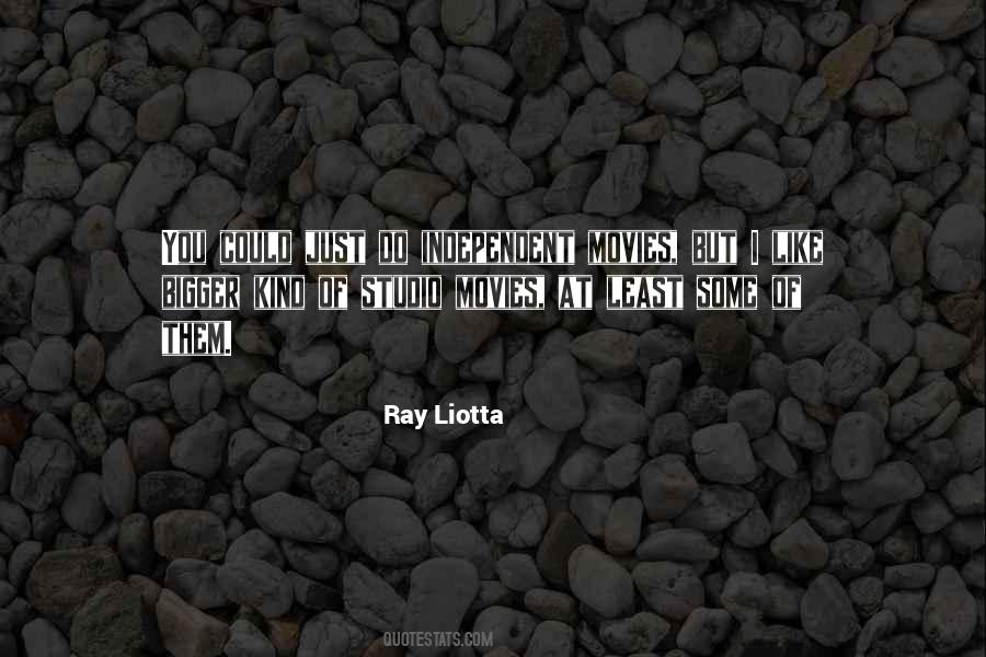 Ray Liotta Quotes #1655995