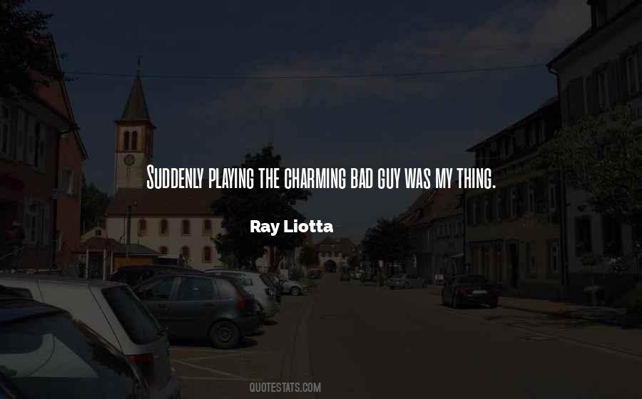 Ray Liotta Quotes #1852077