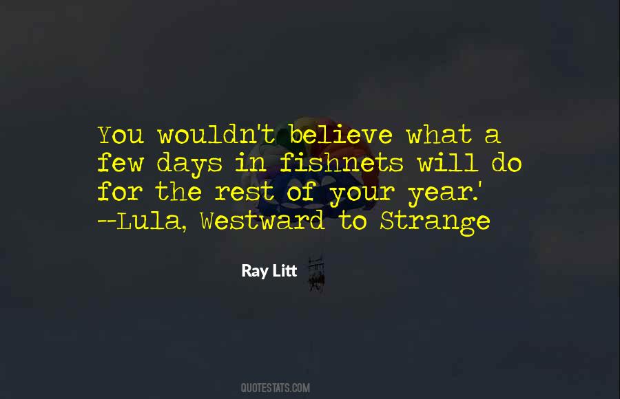 Ray Litt Quotes #1683423