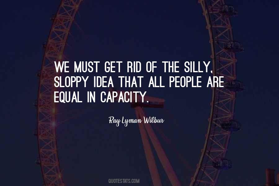 Ray Lyman Wilbur Quotes #1541196