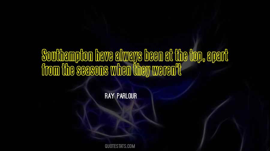 Ray Parlour Quotes #655869 Ray Parlour Quotes #655869
