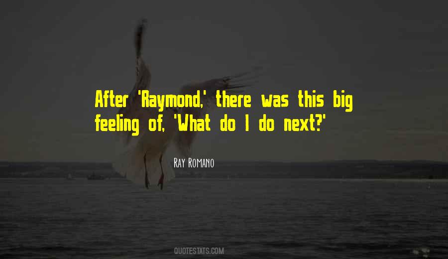 Ray Romano Quotes #858720